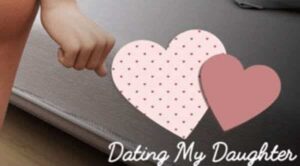 Dating My Daughter Direct Download