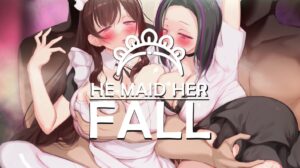 He Maid Her Fall Direct Download